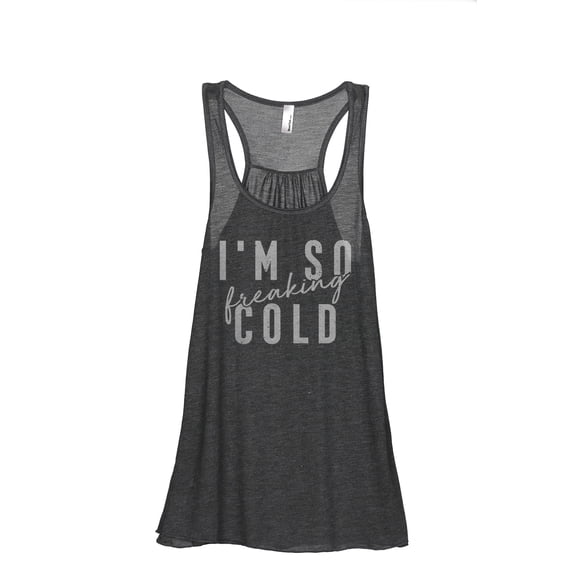 I'm So Freaking Cold Women's Fashion Sleeveless Flowy Racerback Workout Yoga Tank Top Charcoal Grey X-Large