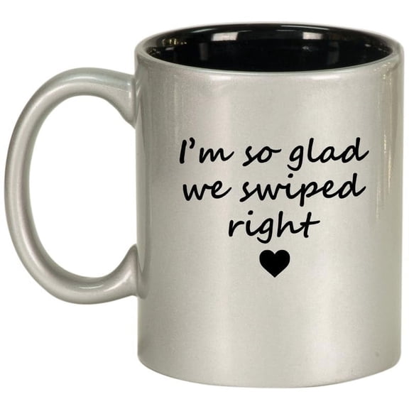 I'm So Glad We Swiped Right, Gift For Girlfriend, Gift For Boyfriend Ceramic Coffee Mug Tea Cup Gift (11oz Silver)