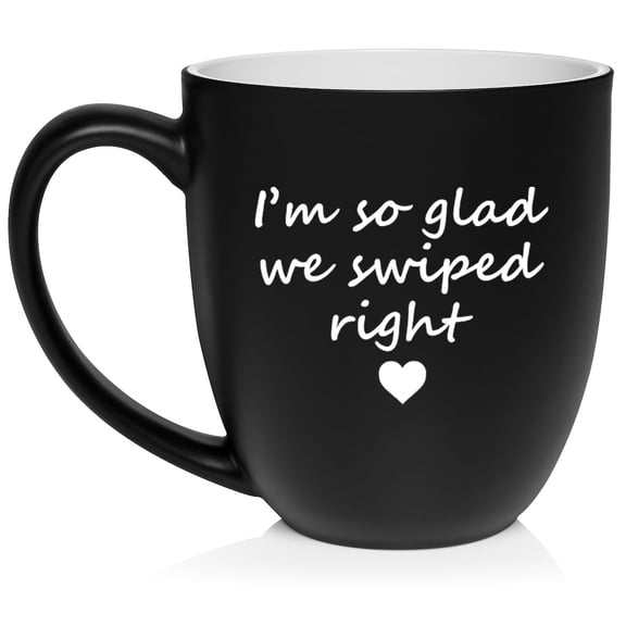 I'm So Glad We Swiped Right, Gift For Girlfriend, Gift For Boyfriend Ceramic Coffee Mug Tea Cup Gift (16oz Matte Black)
