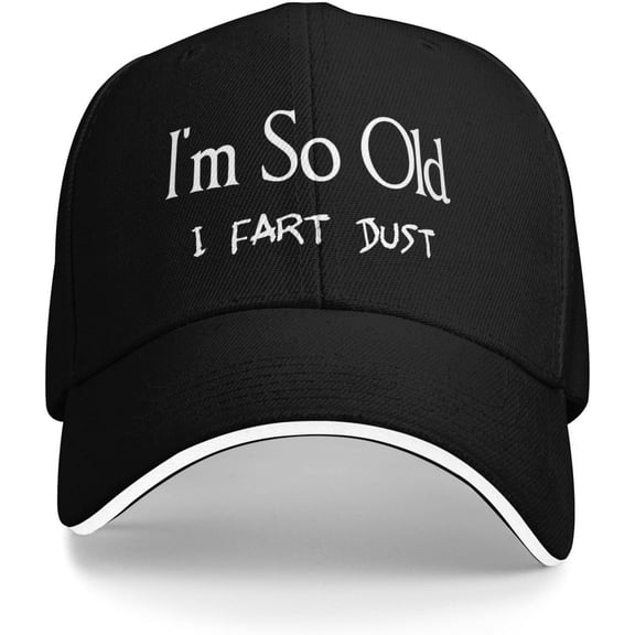 I'm So Old I Fart Dust Hats Sandwich Cap Adjustable Casquette Dad Hat Unisex Classic Baseball Caps