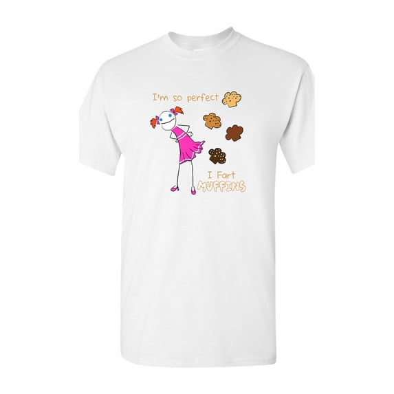 I'm So Perfect I Fart Muffins Tanya Ramsey Artworks Art DT Adult T-Shirt Tee