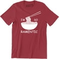 thumbnail image 1 of I'm So Ramentic Funny Ramen Noodles Sarcastic Slogan Lover Men's T-Shirt, 1 of 4