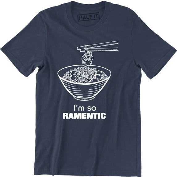 I'm So Ramentic Men's Funny Romantic Novelty Tee Shirt