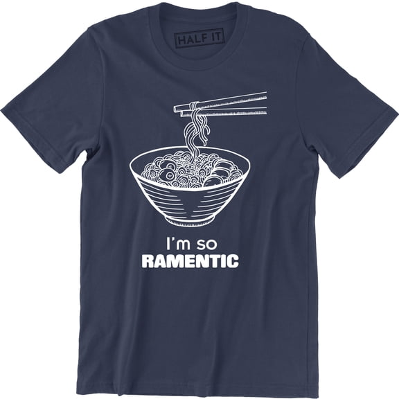 I'm So Ramentic Men's Funny Romantic Novelty Tee Shirt