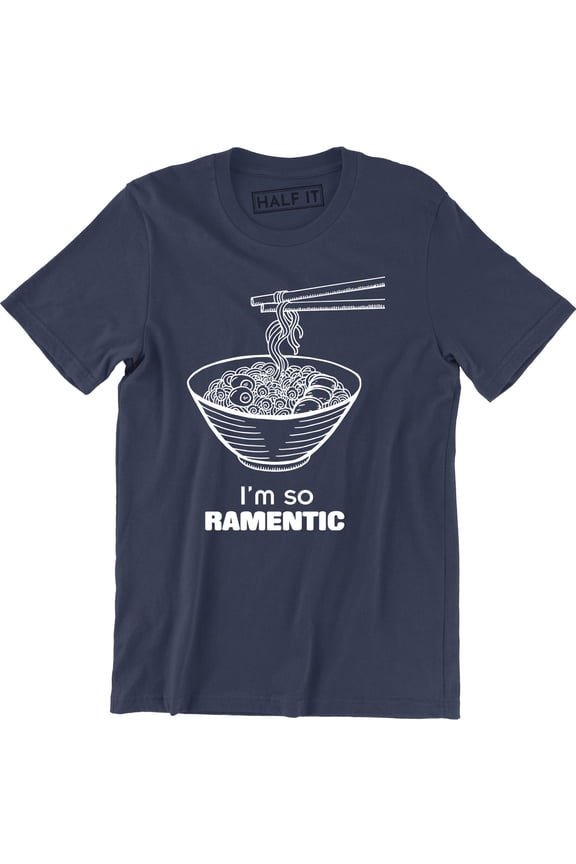 I'm So Ramentic Men's Funny Romantic Novelty Tee Shirt