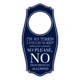 thumbnail image 1 of I'm So Tired I Could Sleep Through A Parade, So Please, No Disturbances Allowed Door Hanger | House or Business Door Sign - Navy Blue, 4" x 8", 1 of 8