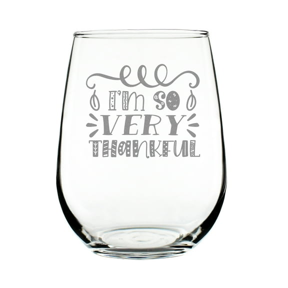 I'm So Very Thankful 17oz Stemless Wine Glass, Hand Engraved, Etched, Thanksgiving Gift, Gratitude Gift Idea