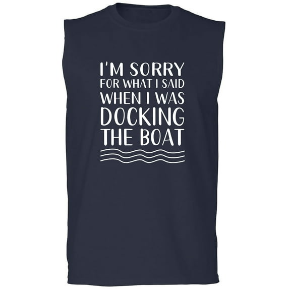 I'm Sorry For What I Said. . . Adult Sleeveless Tee