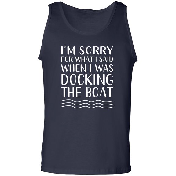 I'm Sorry For What I Said. . . Adult Tank Top