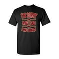 thumbnail image 1 of I'm Sorry For What I Said When I Was Hungry Adult DT T-Shirt Tee, 1 of 2