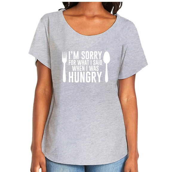 I'm Sorry For What I Said Womens Dolman Tee