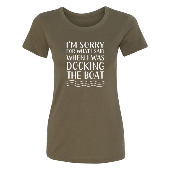 I'm Sorry For What I Said. . . Womens crewneck tee