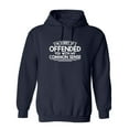 thumbnail image 1 of I'm Sorry If I Offended You WIth My Common Sense Sarcastic Novelty Gift Idea Adult Humor Funny Men's Hoodies, 1 of 1