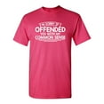 thumbnail image 1 of I'm Sorry If I Offended You With My Common Sense Sarcastic Saying Rude Graphic Tee Novelty Humor Christmas Vacations Sarcasm Gift Funny T Shirt, 1 of 5