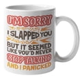 thumbnail image 1 of I'm Sorry, Stop Talking... Funny Gag Coffee & Tea Gift Mug (11oz), 1 of 3