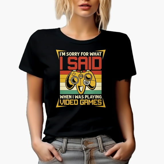 I'm Sorry for What I Said, When I Was Playing Video Games, Black T-Shirt, XL