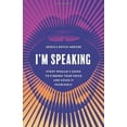 thumbnail image 1 of Pre-Owned I'm Speaking: Every Woman's Guide to Finding Your Voice and Using It Fearlessly Hardcover, 1 of 1