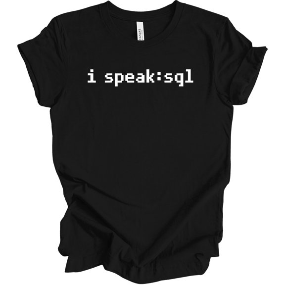 I'm Speaking SQL T-Shirt - Funny Developer Tee for Programmers
