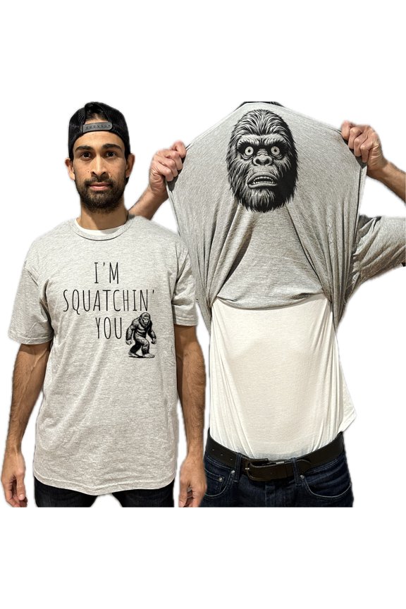 I'm Squatchin' You Sasquatch Flip Shirt - Funny Bigfoot T-Shirt