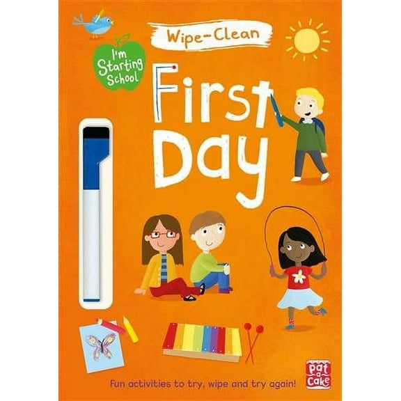 I'm Starting School: First Day : Wipe-clean Book With Pen