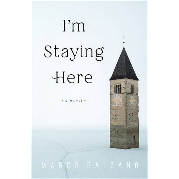 I'm Staying Here : A Novel (Paperback)