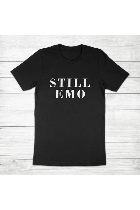 I'm Still Emo Tumblr Hipster Grunge Goth Funny Aesthetic Unisex T-Shirt, up to Size 5XL