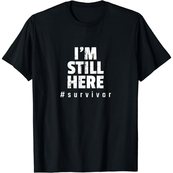 I'm Still Here Cancer Fight Cancer Patient Gifts Survivor