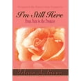 thumbnail image 1 of I'm Still Here: From Pain to the Promise (Hardcover), 1 of 1