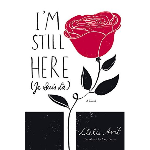 Pre-Owned I'm Still Here (Je Suis L) (Hardcover) 1455537624 9781455537624