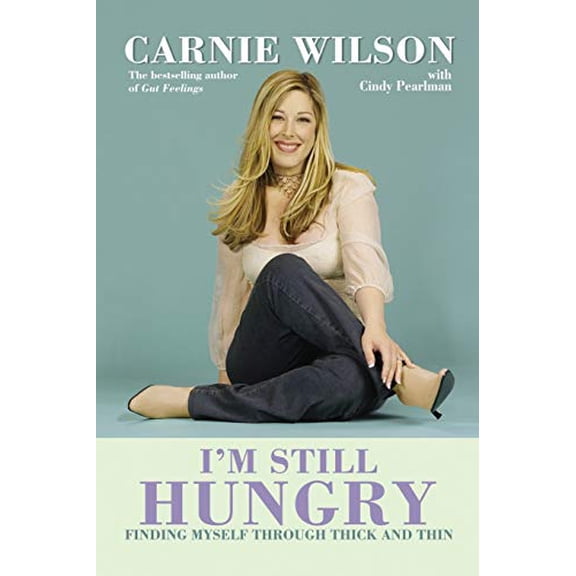 Pre-Owned I'm Still Hungry: Finding Myself Through Thick and Thin (Paperback) 1401902286 9781401902285