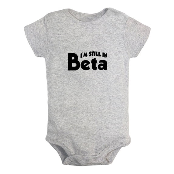I'm Still In Beta Funny Rompers For Babies, Newborn Baby Unisex Bodysuits, Infant Jumpsuits, Toddler 0-24 Months Kids One-Piece Oufits (Gray, 18-24 Months)
