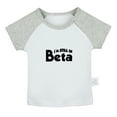 thumbnail image 1 of I'm Still In Beta Funny T shirt For Baby, Newborn Babies T-shirts, Infant Tops, 0-24M Kids Graphic Tees Clothing (Short Gray Raglan T-shirt, 18-24 Months), 1 of 4