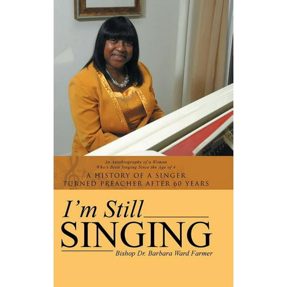 I'm Still Singing: A History of a Singer Turned Preacher After 60 Years (Hardcover)