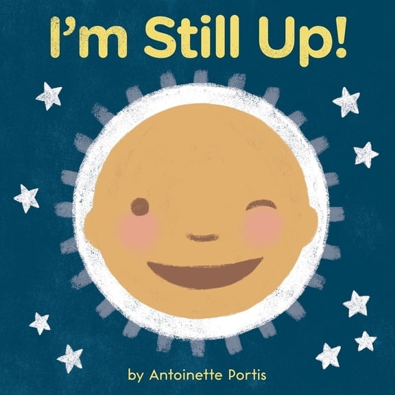 I'm Still Up!, (Board Book)
