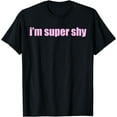 thumbnail image 1 of I'm Super Shy Cute Simple Text Korean New Lyrics Kawaii UwU T-Shirt, 1 of 3