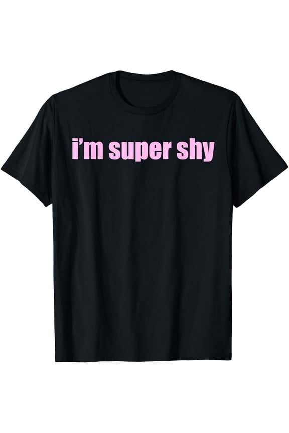 I'm Super Shy Cute Simple Text Korean New Lyrics Kawaii UwU T-Shirt