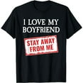 thumbnail image 1 of I'm Taken I Love My Boyfriend So Stay Away From me T-Shirt, 1 of 5