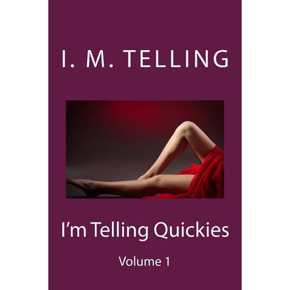 I'm Telling Quickies