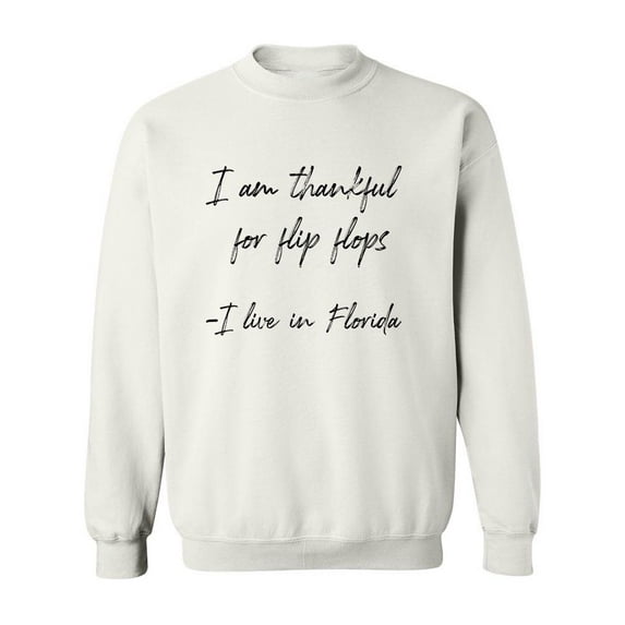 I'm Thankful For Flip Flops Sweatshirt Men -GoatDeals Designs, Male Medium