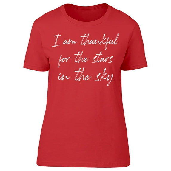 I'm Thankful For Stars In Sky Women T-Shirt, Female x-Large