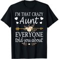thumbnail image 1 of I'm That Crazy Aunt Everyone Told You About Mother's Day T-Shirt, 1 of 4