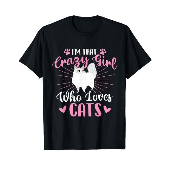 I'm That Crazy Girl Who Loves Cats - Kitten Animal Pet Lover T-Shirt