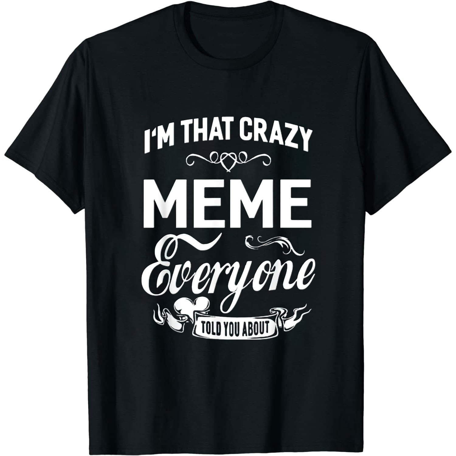 Womens I'm That Crazy Meme Shirt Grandma Gift T-Shirt Womens I'm That Crazy Meme Shirt Grandma Gift T-Shirt