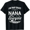 thumbnail image 1 of I'm That Crazy Nana Grandma Gift Women T-shirt, 1 of 3