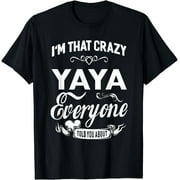 I'm That Crazy Yaya Grandma Gift Women T-shirt