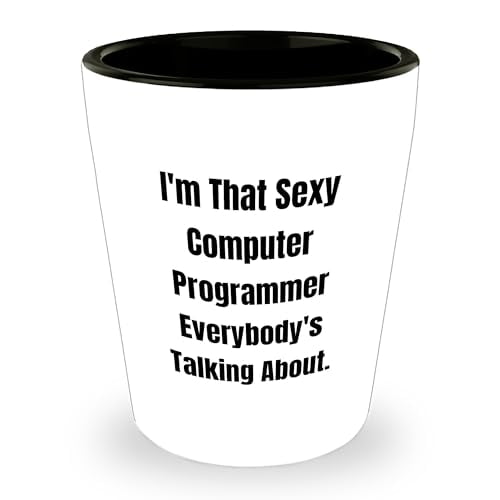 I'm That Sexy Computer Programmer Shot Glass | Funny Father's Day Unique Gifts for Computer Programmers