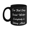 thumbnail image 1 of I'm That Sexy Social Worker Everybody is Talking About. 11oz 15oz Mug, Social worker Present From Boss, New Cup For Coworkers, Coffee mug, Tea mug, Ceramic mug, Travel mug, Mug set, Funny mug, Unique, 1 of 2
