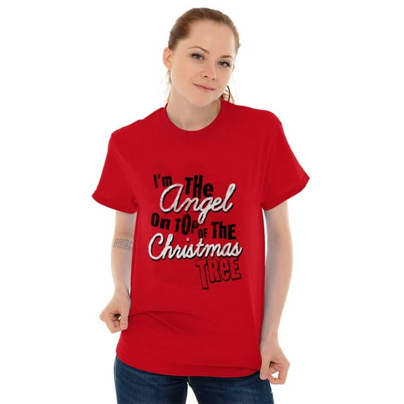 I'm The Angel On Top Christmas Tree Women's Graphic T Shirt Tees Brisco Brands L