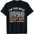 thumbnail image 1 of I'm The Best Step Dad Crazy Kids - Father's Day Gift T-shirt, 1 of 3