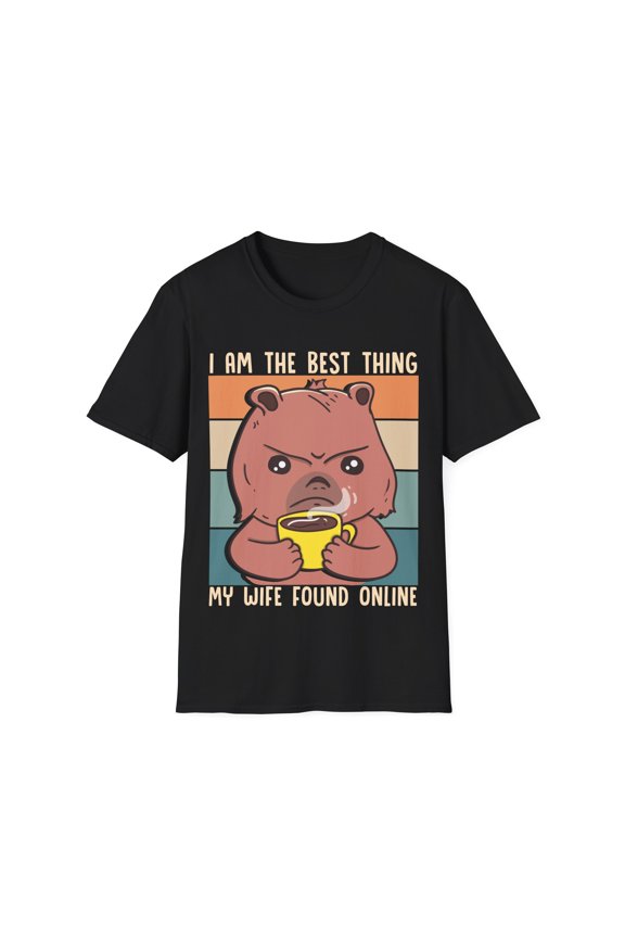 I'm The Best Thing My Wife Ever Found Online Internet Humor